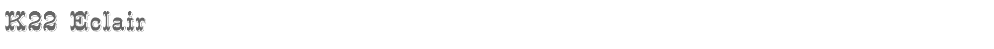 K22 Eclair K22 Eclair.ttf font preview